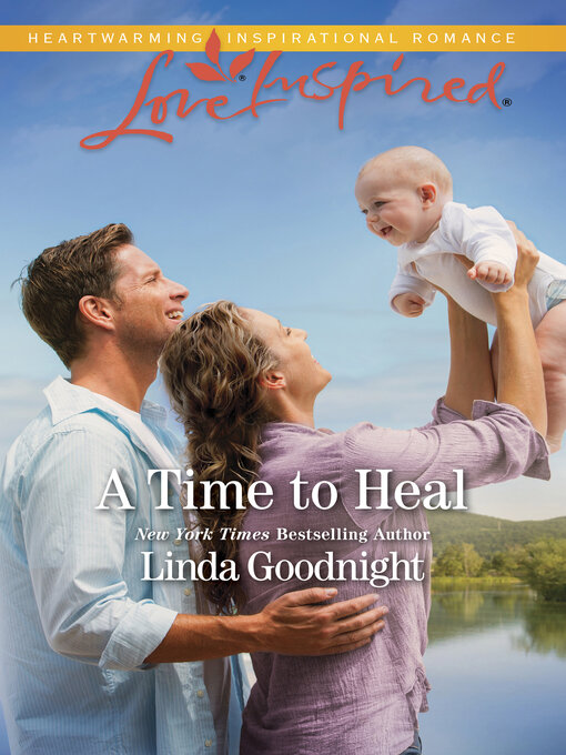 Title details for A Time to Heal by Linda Goodnight - Available